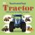 Touch and Feel Tractor : With Tactiles for Toddlers to Explore