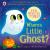 Ten Minutes to Bed: Where's Little Ghost?