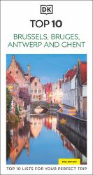 DK Top 10 Brussels, Bruges, Antwerp and Ghent : Top 10 Lists for Your Perfect Trip, Plus an All-Weather Folded Map