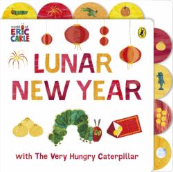 Lunar New Year with the Very Hungry Caterpillar : Tabbed Board Book