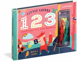 Little Lacers: 123 : Lace and Learn Your First Numbers!
