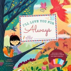 I'll Love You for Always : With 6 Real Love Notes to Write and Keep Forever!