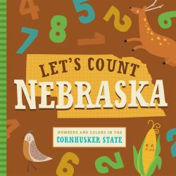 Let's Count Nebraska : Numbers and Colors in the Cornhusker State