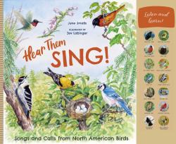 Hear Them Sing : 14 Birds and Songs from North America