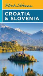 Rick Steves Croatia and Slovenia