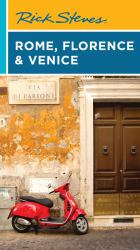 Rick Steves Rome, Florence and Venice