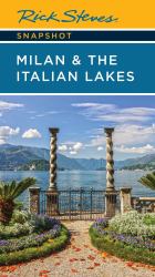 Rick Steves Snapshot Milan and the Italian Lakes