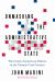 Unmasking the Administrative State : The Crisis of American Politics in the Twenty-First Century