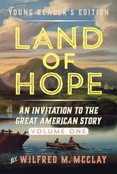 Land of Hope Young Reader's Edition : An Invitation to the Great American Story Volume 1