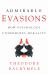 Admirable Evasions : How Psychology Undermines Morality