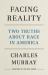 Facing Reality : Two Truths about Race in America Facing Reality : Two Truths about Race in America
