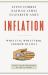 Inflation : What It Is, Why It's Bad, and How to Fix It