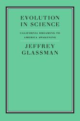 Evolution in Science : California Dreaming to America Awakening