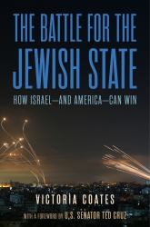 The Battle for the Jewish State : How Israel--And America--Can Win