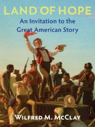 Land of Hope Second Edition : An Invitation to the Great American Story -- Revised Edition