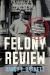 Felony Review : Tales of True Crime and Corruption in Chicago