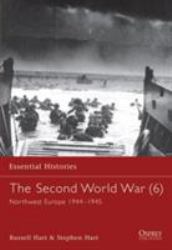 The Second World War (6) Vol. 6 : Northwest Europe 1944-1945