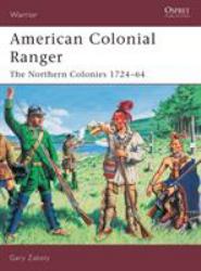 American Colonial Ranger : The Northern Colonies 1724-64