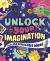 Unlock Your Imagination : Over 250 Screen-Free Ideas