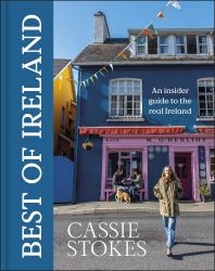 The Best of Ireland : An Insider Guide to the Real Ireland