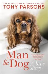 Man and Dog : A Love Story