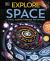 Explore: Space : A Visual Journey Through the Universe