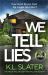 We Tell Lies