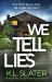 We Tell Lies