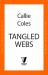 Tangled Webs Tangled Webs