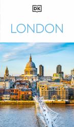 DK London : Must-See Sights. Culture and History. Detailed Maps and Tours. Covers Soho, the South Bank, Hampstead, &
