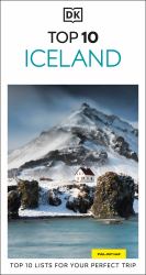 DK Top 10 Iceland : Top 10 Lists for Your Perfect Trip, Plus an All-Weather Folded Map