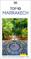 DK Top 10 Marrakech : Top 10 Lists for Your Perfect Trip, Plus an All-Weather Folded Map