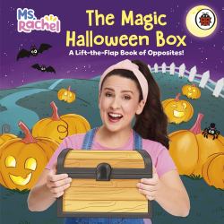 Ms Rachel: the Magic Halloween Box : A Lift-The-Flap Book of Opposites!