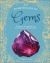 An Anthology of Gems : A Collection of Gemstones from Buried Treasures to Glittering Jewels