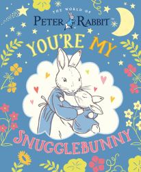 Peter Rabbit: You're My Snugglebunny