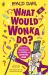 What Would Wonka Do?