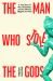 The Man Who Stole the Gods : A True Story of War, Obsession and a Global Art Conspiracy The Man Who Stole the Gods : A True Story of War, Obsession and a Global Art Conspiracy