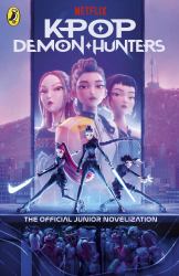 KPop Demon Hunters: the Official Junior Novelisation