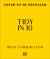 Tidy In 10 : Create an Organized and Happy Home in Minutes Tidy In 10 : Create an Organized and Happy Home in Minutes