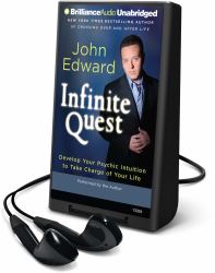 Infinite Quest : Develop Your Psychic Intuition to Take Charge of Your Life