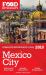 MEXICO CITY - 2019 - the Food Enthusiast's Complete Restaurant Guide