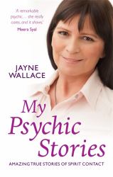 My Psychic Stories : Amazing True Stories of Spirit Contact