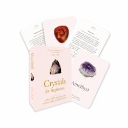 Crystals for Beginners : Your Guide to Unlocking the Power of Crystals