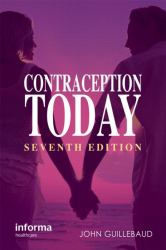 Contraception Today : A Pocketbook for General Practitioners and Practice Nurses