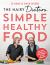 The Hairy Dieters Simple Healthy Food : The One-Stop Guide to Losing Weight and Staying Healthy