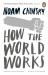 How the World Works
