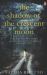 The Shadow of the Crescent Moon : A Novel