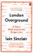 London Overground : A Day's Walk Around the Ginger Line