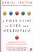 A Field Guide to Lies : Critical Thinking in the Information Age