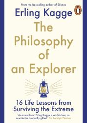 Philosophy for Polar Explorers : An Adventurer's Guide to Surviving Winter